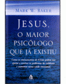 Livro Jesus, O Maior Psicólogo Que Já Existiu